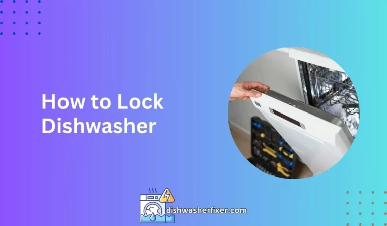 How to Lock Dishwasher
