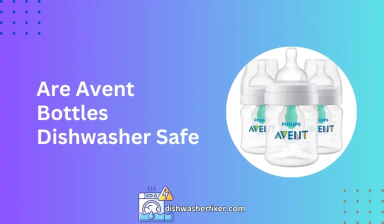 are avent bottles dishwasher safe