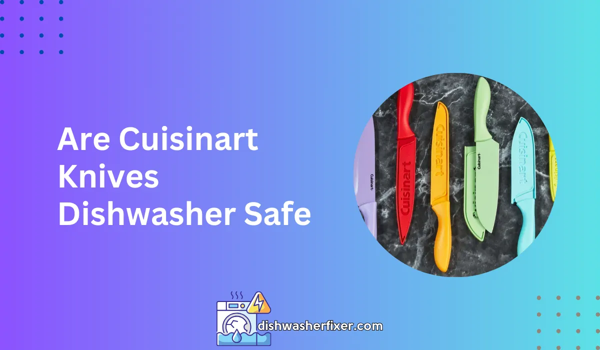 are cuisinart knives dishwasher safe