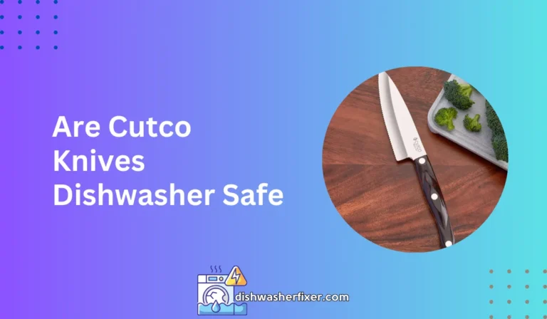 are cutco knives dishwasher safe