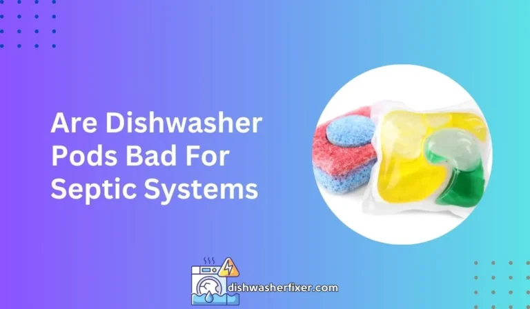 are dishwasher pods bad for septic systems