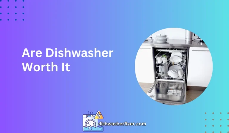 are dishwasher worth it