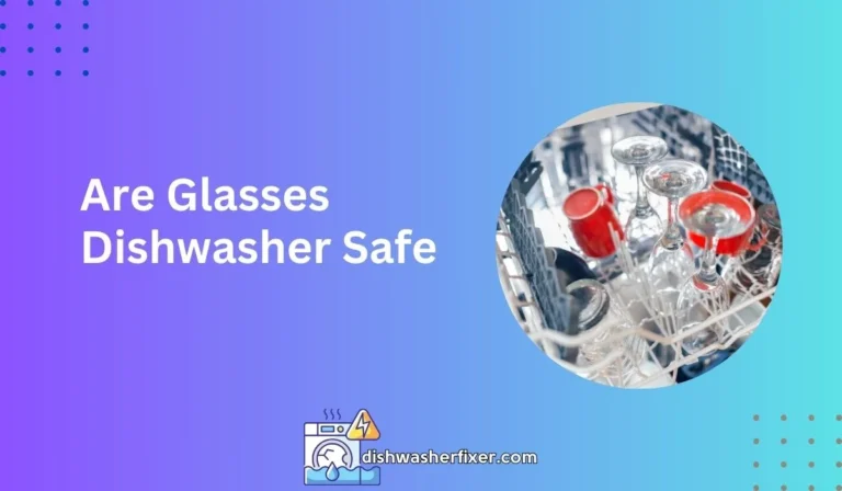 are glasses dishwasher safe