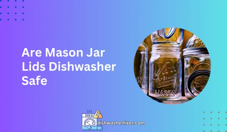 are mason jar lids dishwasher safe
