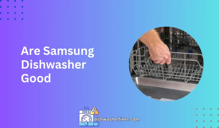 are samsung dishwasher good