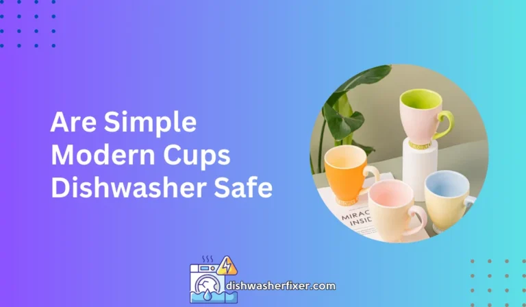 are simple modern cups dishwasher safe