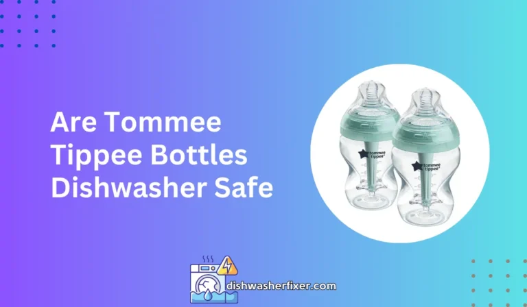 are tommee tippee bottles dishwasher safe