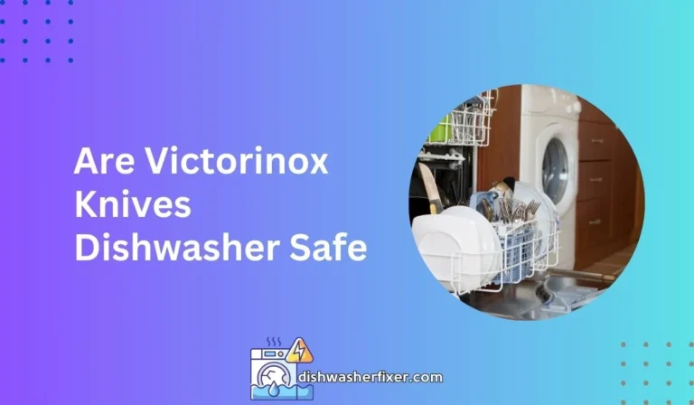 are victorinox knives dishwasher safe
