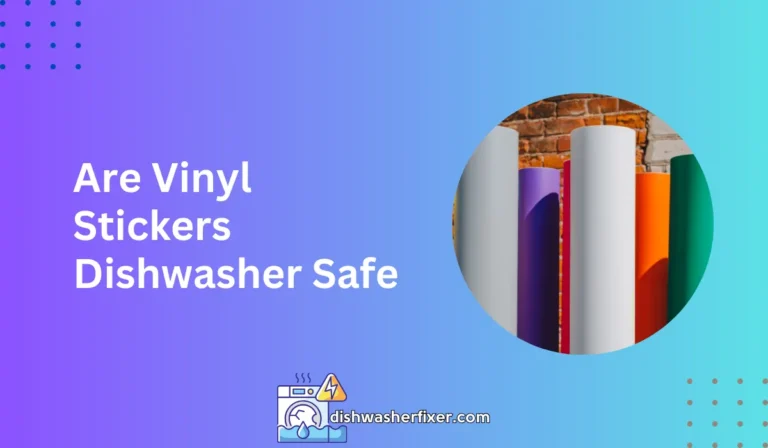 are vinyl stickers dishwasher safe