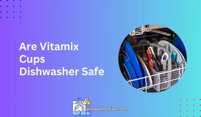 are vitamix cups dishwasher safe