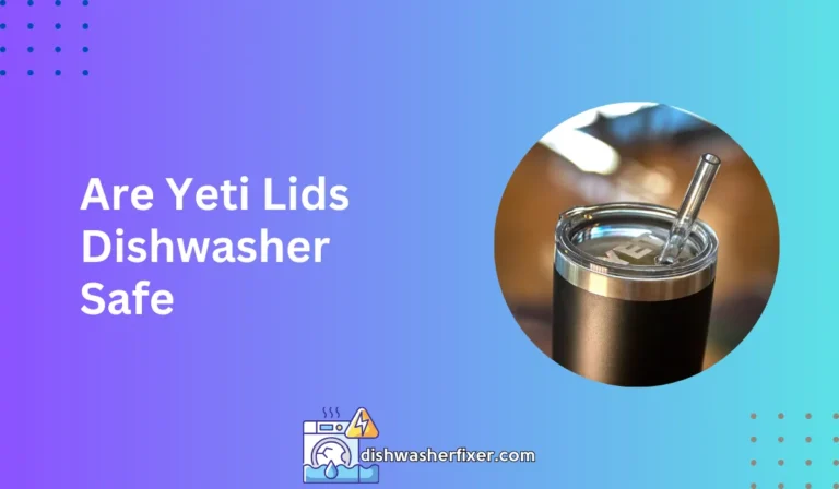 are yeti lids dishwasher safe