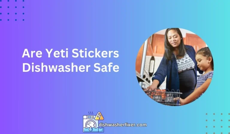 are yeti stickers dishwasher safe