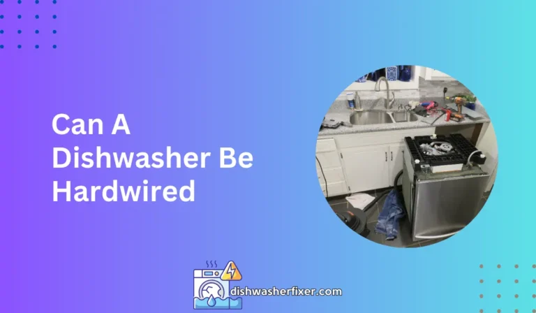 can a dishwasher be hardwired