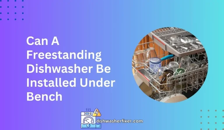 can a freestanding dishwasher be installed under bench