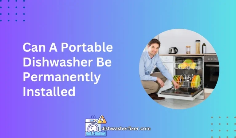 can a portable dishwasher be permanently installed