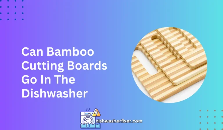 can bamboo cutting boards go in the dishwasher