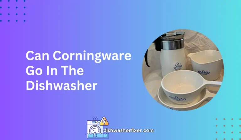 can corningware go in the dishwasher