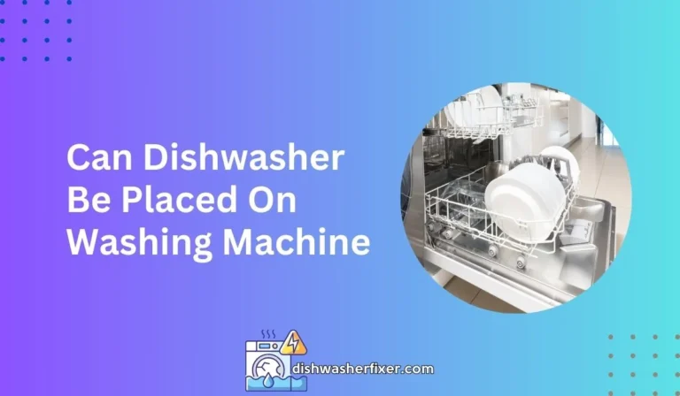 can dishwasher be placed on washing machine