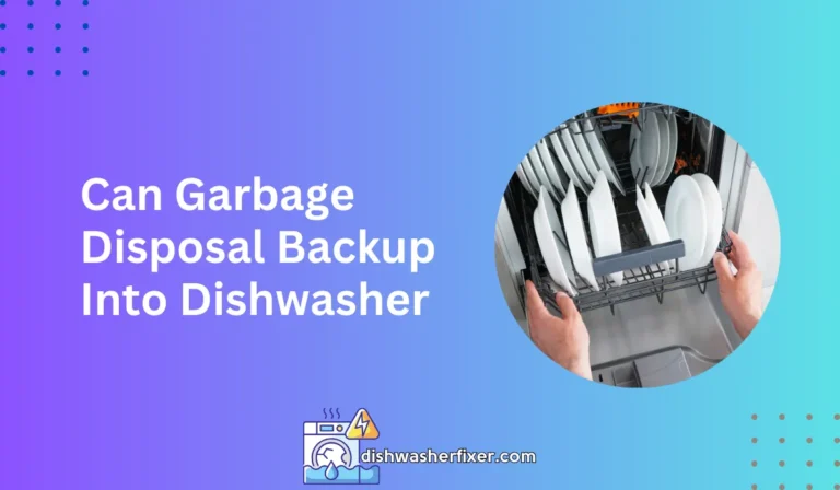 can garbage disposal backup into dishwasher