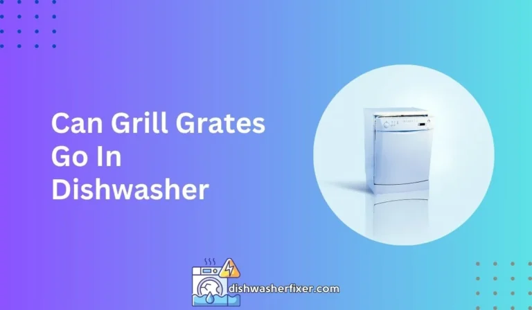 can grill grates go in dishwasher