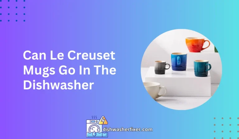 can le creuset mugs go in the dishwasher
