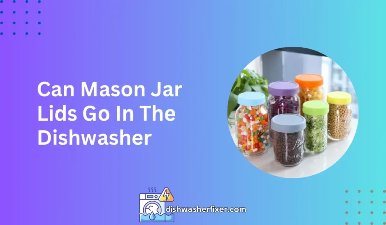 can mason jar lids go in the dishwasher