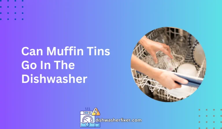 can muffin tins go in the dishwasher