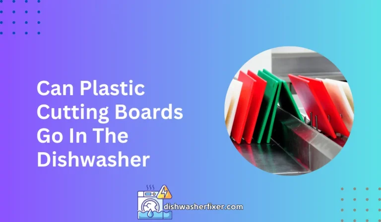 can plastic cutting boards go in the dishwasher
