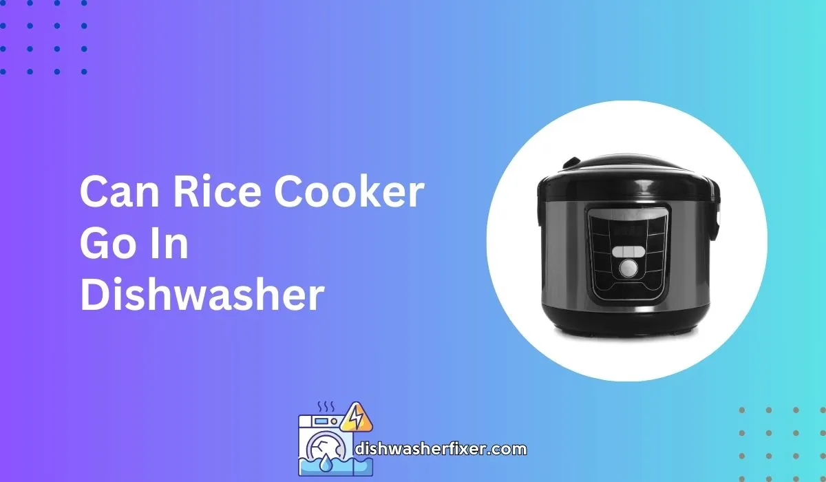can rice cooker go in dishwasher
