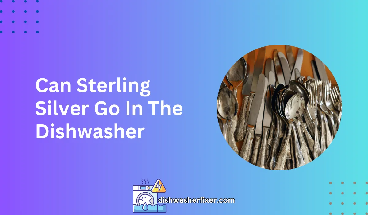 can sterling silver go in the dishwasher