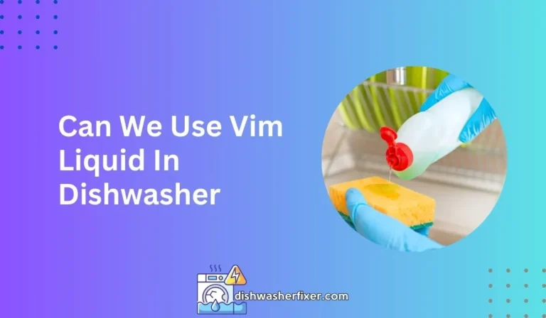 can we use vim liquid in dishwasher