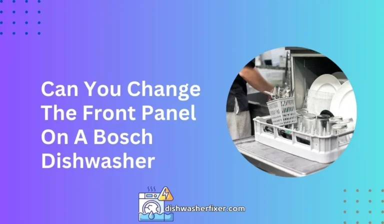 can you change the front panel on a bosch dishwasher
