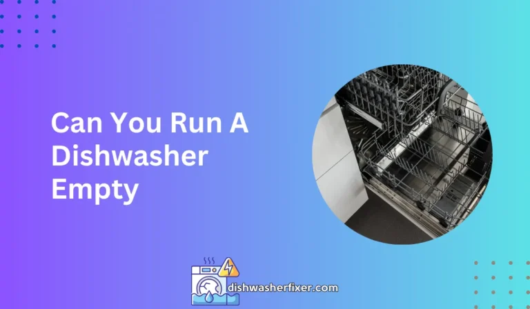 can you run a dishwasher empty