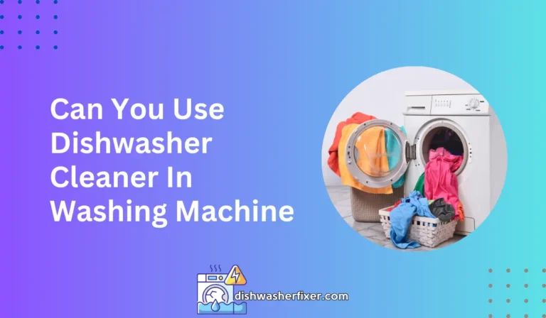 can you use dishwasher cleaner in washing machine