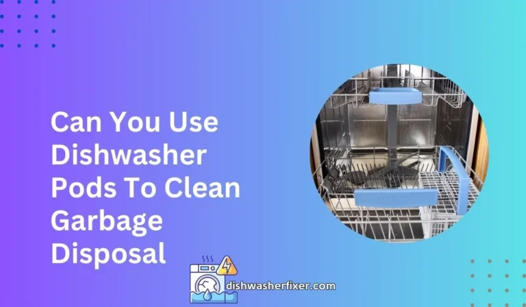 can you use dishwasher pods to clean garbage disposal