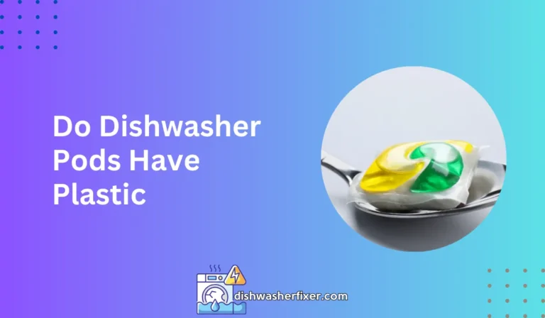 do dishwasher pods have plastic