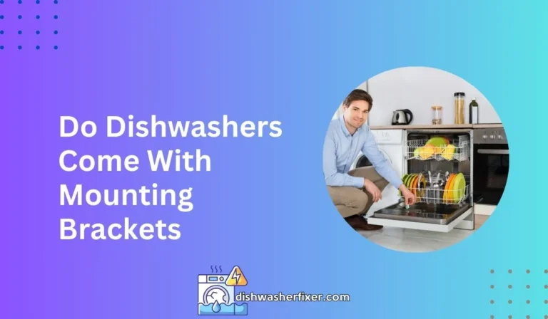 do dishwashers come with mounting brackets