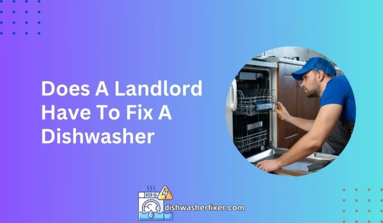 does a landlord have to fix a dishwasher