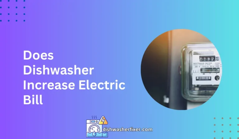 does dishwasher increase electric bill