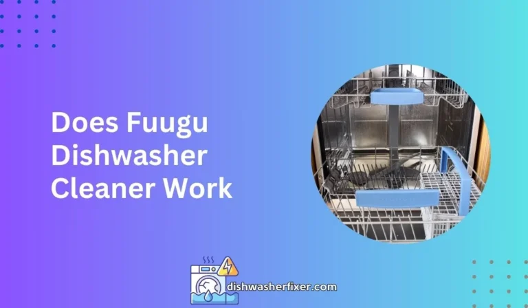 does fuugu dishwasher cleaner work