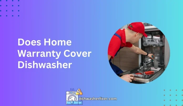 does home warranty cover dishwasher