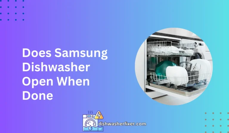 does samsung dishwasher open when done