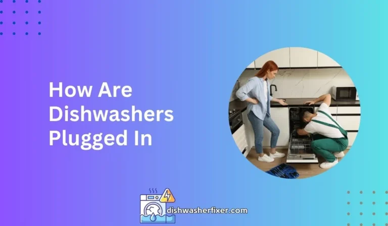 how are dishwashers plugged in