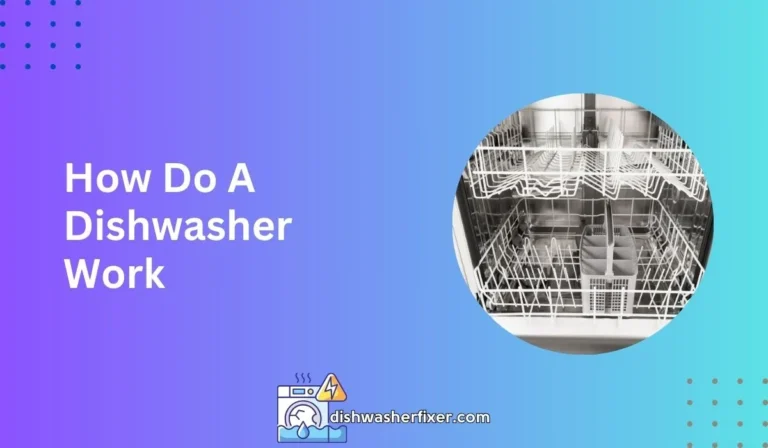 how do a dishwasher work
