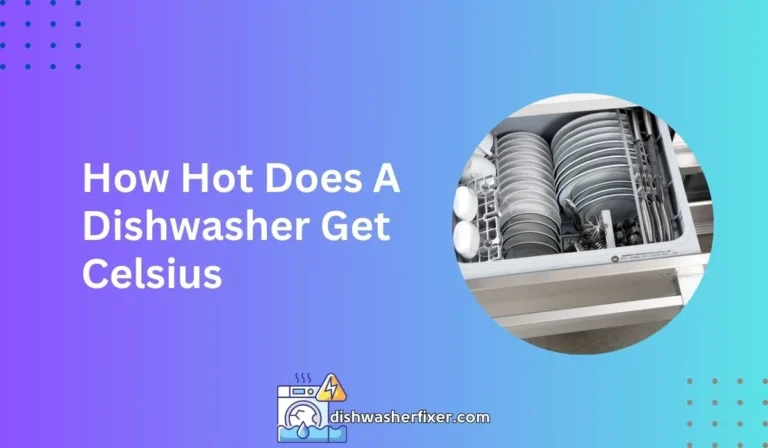how hot does a dishwasher get celsius