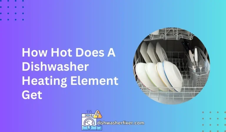 how hot does a dishwasher heating element get