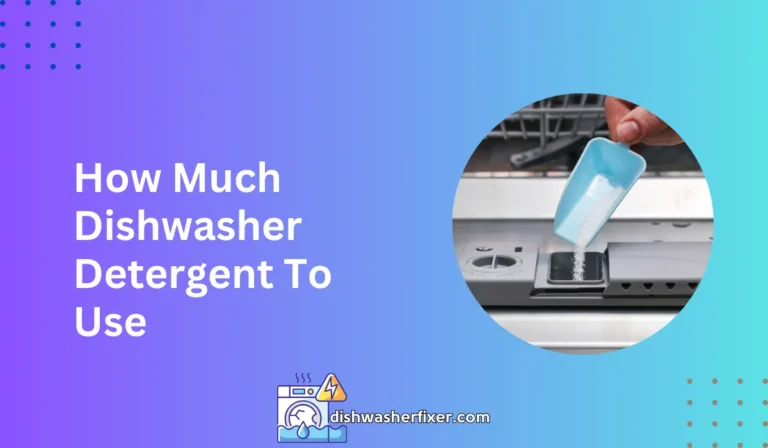 how much dishwasher detergent to use