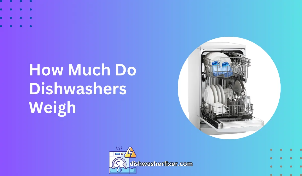Sitemapcdatahttpsomobeldreferenzcomhow Much Does A Dishwasher Weigh