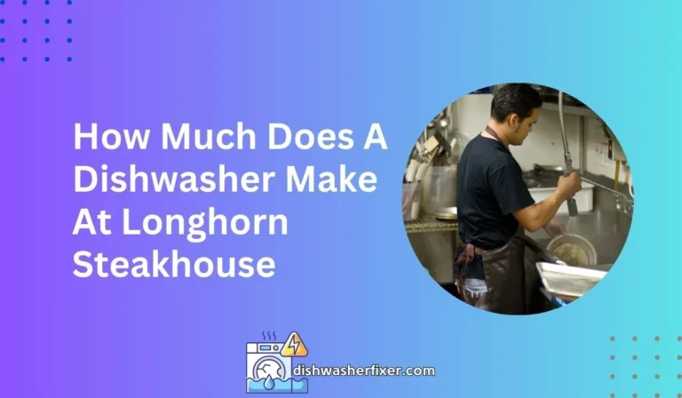 how much does a dishwasher make at longhorn steakhouse