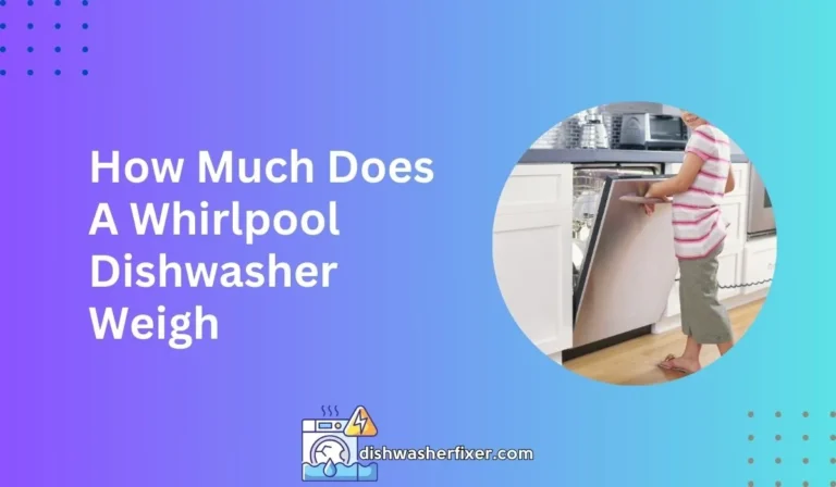 how much does a whirlpool dishwasher weigh